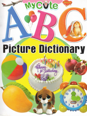 My Cute ABC Picture Dictionary | Alphabet Learning With Real-World Images | Sawan Educational Series(Paperback, Generic)