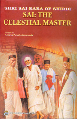 Shri Sai Baba Of Shirdi || Sai: The Celestial Master Book In English (Book Size - 22*14 Cm)(Paperback, Acharya Purushottamananda)