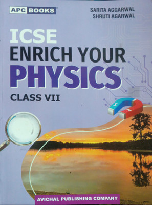 ICSE Enrich Your Physics Class 7(Pepper back, Sarita Aggarwal)