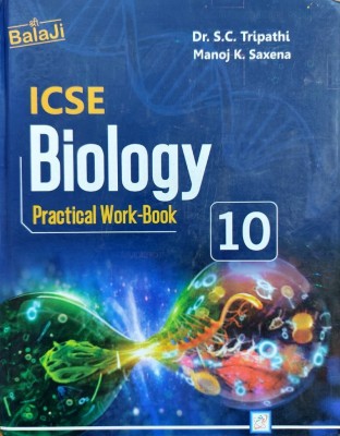 Balaji ICSE Biology Practical Work Book Class- 10 | Examination -2025(Paperback, Dr. S.C. Tripathi, A.k. Srivastava)