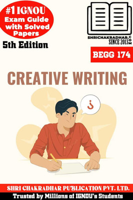 IGNOU BEGG 174 Help Book Creative Writing 5th Edition (IGNOU Study Notes/Guidebook Chapter-Wise) For Exam Studies With Solved Previous Year Question Papers IGNOU BAG English Begg174(Paperback, BHAVYA KUMAR SAHNI) IGNOU BEGG 174 Help Book Creative Writing 5th Edition (IGNOU Study Notes/Guidebook Chapter-Wise) For Exam Studies With Solved Previous Year Question Papers IGNOU BAG English Begg174(Paperback, BHAVYA KUMAR SAHNI)
