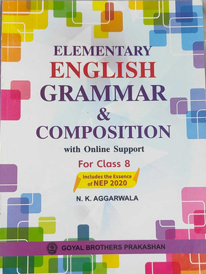 Elementary English Grammar And Composition Class 8(Paperback, N. K. Aggarwala)