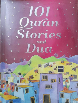 101 Quran Stories And Dua For Children In English Language Indian Good Printed Quality(Hardcover, SNIYASNAIN KHAN)