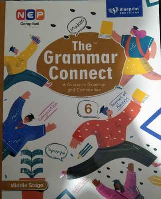 Blueprint The Grammar Connect (A Course In Grammar And Composition) For Class 6(PAPERPACK, JYOTI KATHJU)