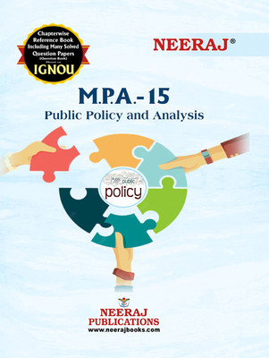 NEERAJ IGNOU M A PUBLIC ADMIN 2nd Year Public Policy & Analysis (MPA 15) English Medium IGNOU - Chapter Wise Help Book Including Solved Sample Papers – Published By NEERAJ IGNOU Publications [Flexi Bound](FLEXIBOND, TARUNA JAIN)