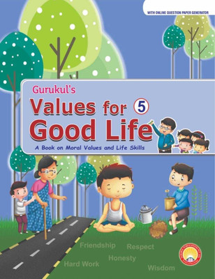 Gurukul's Values For Good Life 5 (A Book On Moral Values And Life Skills)(Paperback, Vijay Singh, Mamta Singh)
