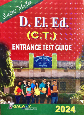 D.El.Ed. (CT) Entrance Test Guide 2024 Odia Medium New Edition Galaxy Publication(Paperback, GALAXY GROUP OF WRITERS)