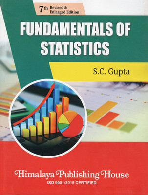 Fundamentals Of Statistics By S.C. Gupta | 7th Revised & Enlarged Edition | Himalaya Publishing House(Paperbook, S.C GUPTA)