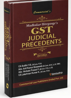 GST Judicial Precedents Book 2026 (2nd Edition) By Madhukar Hiregange CA Sudhir VS & Adv Anil Kumar Bezawada | Supreme Court High Court & AAR Case Law Digest | Commercial Law Publishers(Hardcover, Madhukar Hiregange)