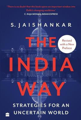“The India Way: Strategies For An Uncertain World | Dr. S. Jaishankar | Foreign Policy & Geopolitics”(Paperback, Dr. S. Jaishankar)