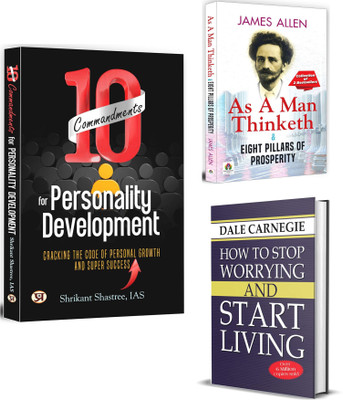 10 Commandments For Personality Development + As A Man Thinketh + How To Stop Worrying And Start Living | International Bestsellers Books | Self-Help Motivational Books | Learn Positive Thinking From James Allen (Set Of 3 Books In English)(Paperback, Shrikant Shastree (IAS), James Allen, Dale Carneg 10 Commandments For Personality Development + As A Man Thinketh + How To Stop Worrying And Start Living | International Bestsellers Books | Self-Help Motivational Books | Learn Positive Thinking From James Allen (Set Of 3 Books In English)(Paperback, Shrikant Shastree (IAS), James Allen, Dale Carneg