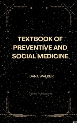 TEXTBOOK OF PREVENTIVE AND SOCIAL MEDICINE (C203) BOOK By Dana Walker(Paperback, Dana Walker)
