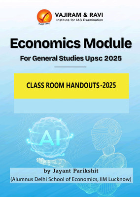 The Indian Economy For Civil Services, UPSC , PSC, IAS, IFS, IPS, IRS Prelims & Mains 2025-2026(Paperback, VAJIRAM & Ravi)