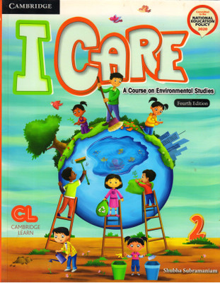 Cambridge I CARE A Course On Environmental Studies For Class - 2(Paperback, Shubha Subramaniam)