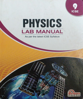 ICSE Physics Lab Manual Class 9(Pepper back, Winson press)