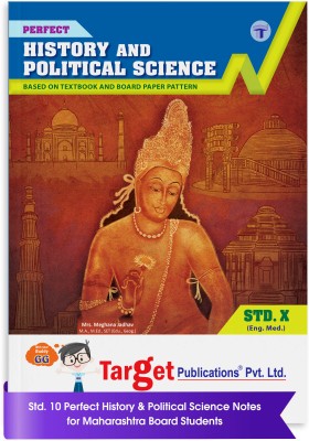 Std 10 Perfect Notes History And Political Science Book | English Medium | SSC Maharashtra State Board | Includes Concept Charts, Timelines, Table Completion And Model Question Paper For Practice | Based On Std 10th New Syllabus(Paperback, Content Team at Target Publications)