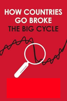 How Countries Go Broke: The Big Cycle(Paperback, Ray Dalio)