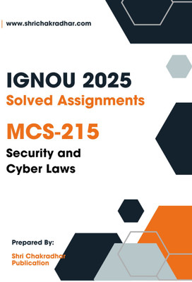 IGNOU MCS 215 Solved Assignment 2025 Security And Cyber Laws IGNOU Solved Assignment IGNOU MCA (2025)(Paperback, BHAVYA KUMAR SAHNI)