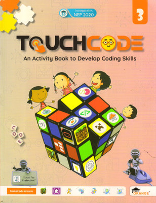 TOUCHCODE For Class - 3 (An Activity Book To Develop Coding Skills)(Paperback, Team Orange)