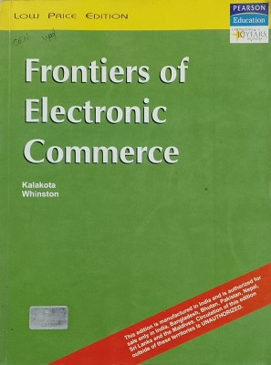 FRONTIERS OF ELECTRONIC COMMERCE (Old Book)(Paperback, Ravi Kalakota, Andrew B. Whinston)