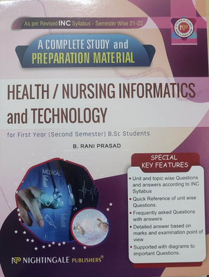 A Complete Study And Preparation Material Health / Nursing Informatics And Technology For First Year { Second Semester } B.Sc Students, 1/e 2023(Paperback, Rani Prasad)
