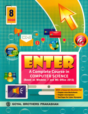 Enter A Complete Course In Computer Science(Based On Windows 7 And Ms Office 2013) Book - 8(Paperback, SHIVANI JAIN, SHELLY MALHOTRA)