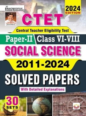 Kiran CTET Paper II Class VI To VIII Social Science 2011 To 2024 Solved Papers (With Detailed Explanation) (English Medium)(Paperback, Kiran Institute of Career Excellence)