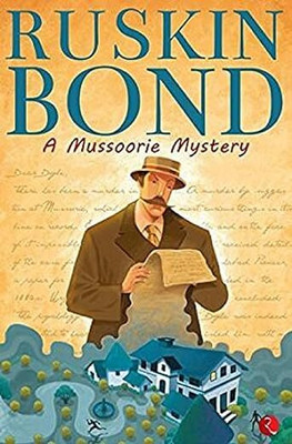 A Mussoorie Mystery : Ruskin Bond(Paperback, Ruskin Bond)