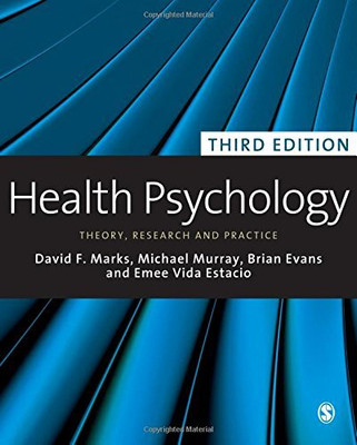 Health Psychology: Theory, Research And Practice Paperback By David F. Marks, Michael Murray, Brian Evans, Emee Vida Estacio(Paperback, David F. Marks, Michael Murray, Brian Evans, Emee Vida Estacio) Health Psychology: Theory, Research And Practice Paperback By David F. Marks, Michael Murray, Brian Evans, Emee Vida Estacio(Paperback, David F. Marks, Michael Murray, Brian Evans, Emee Vida Estacio)