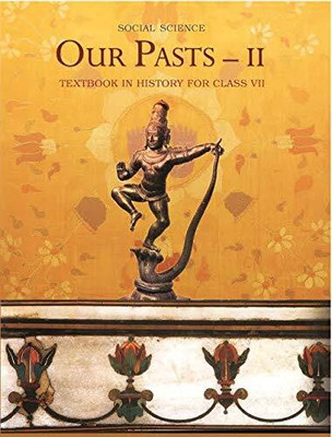 ORIGINAL NCERT Class - 07 Our Pasts Part - 2 Textbook In History For Class - 07 (Edition First Edition) | (कक्षा 7 के लिए पाठ्यपुस्तक, लेटेस्ट, नवीनतम संस्करण 2025 एडिशन) | UPDATED & LATEST EDITION 2025(Paperback, NCERT) ORIGINAL NCERT Class - 07 Our Pasts Part - 2 Textbook In History For Class - 07 (Edition First Edition) | (कक्षा 7 के लिए पाठ्यपुस्तक, लेटेस्ट, नवीनतम संस्करण 2025 एडिशन) | UPDATED & LATEST EDITION 2025(Paperback, NCERT)