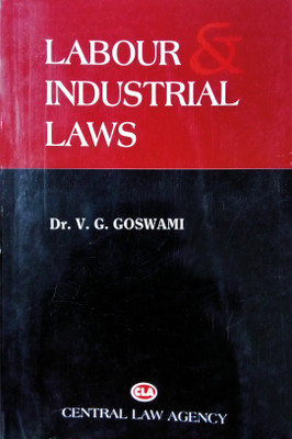 Labour And Industrial Laws(Paperback, Prof.Dr.V.G.Goswami, M.A.(Phil.), LL.M., LL.D. (I.R.))