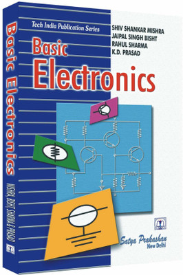 Basic Electronics(Paperback, Shiv Shankar Mishra, Jaipal Singh Bisht, Rahul sharma & K.D. Prasad)