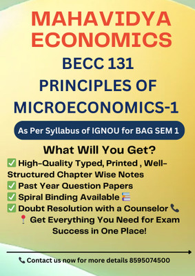Ignou Bag Sem 1 Economics Becc 131
principles Of Microeconomics-1(Spiral Binding, MAHAVIDYA ECONOMICS)