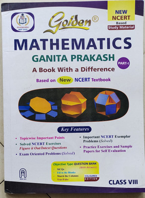 Golden Mathematics Ganita Prakash Part -1 A Book With A Difference Based On New NCERT Textbook For Class 8 New Edition 2025(Hardcover, S Gupta)