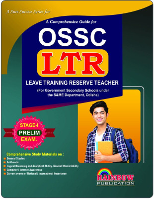 OSSC LTR (Leave Training Reserve Teacher) Comprehensive Guide For Stage-I Preliminary Exam By ODISHA STAFF SELECTION COMMISSION Rainbow(Paperback, Rainbow Group Of Writers)
