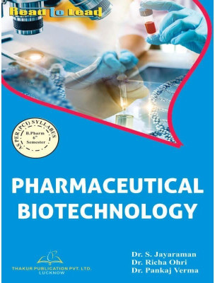 Pharmaceutical Biotechnology B. Pharm Sixth Semester BASED ON PCI NEW SYLLABUS (UPDATED EDITION)
ISBN : 978-93-89294-12-5(Paperback, Dr. S. Jayaraman Dr. Richa Ohri Dr. Pankaj Verma)