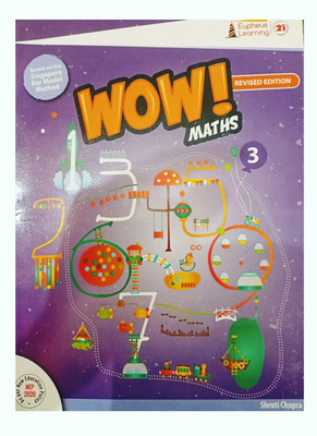 Eupheus Learning WOW! MATHS Class 3 Revised Edition 2023 (Based On The Singapore Bar Model Method)(Paperback, Shruti Chopra)