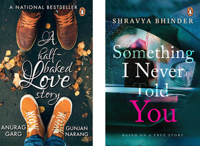 A Half-Baked Love Story & Something I Never Told You By Bhinder, Shravya (Set Of 2 Books)(Paperback, GARG, ANURAG)