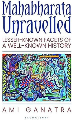 Mahabharata Unravelled(Paperback, Ami Ganatr)