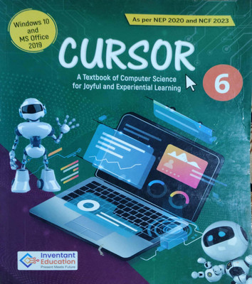 Cursor A Textbook Of Computer Science For Joyful Experience Learning Class 6(Pepper back, Editorial team)
