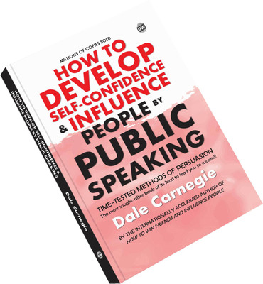 How To Develop Self-Confidence & Influence People By Public Speaking (Paperback) : Success And Leadership Guide, Personal Growth Bestseller, Must-Read Motivational Literature(Paperback, Dale Carnegie)