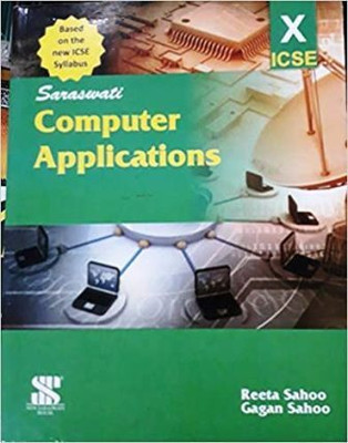 Computer Applications Class 10 (ICSE)(Paperback, Ms Reeta Sahoo, Mr Gagan Sahoo)