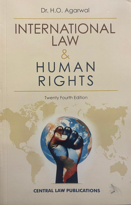 International Law And Human Rights (24th Edition)(Paperback, Dr. H.O. Agarwal)