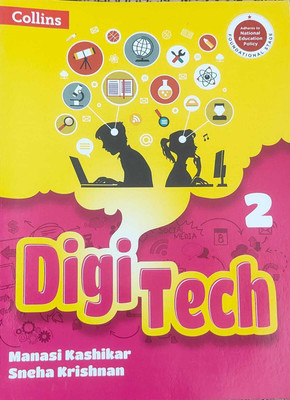 Collins Digi Tech Class 2 (NEP 2020)(Paperback, Manasi Kashikar, Sneha Krishnan)