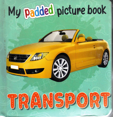 Transport | My Padded Picture Book(Hardcover, Generic)