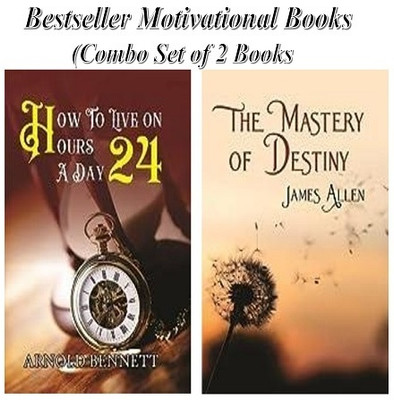How To Live On 24 Hours A Day & The Mastery Of Destiny (Combo Set Of 2 Bestseller Motivational Books)(Hardcover, Arnold Bennett & James Allen)