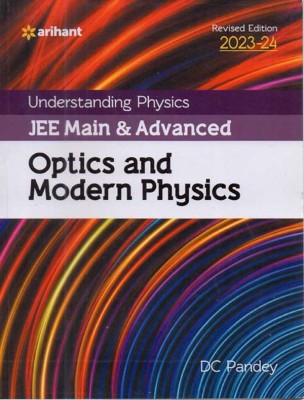 Arihant Understanding Physics Jee Main & Advanced- Optics And Modern Physics(Paperback, DC PANDEY)