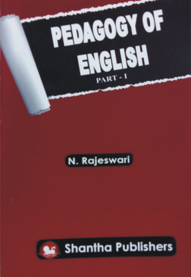 Pedagogy Of English | Part - I | Semester -I | First Year | Teaching Of English - B.Ed., Exam Book(Paperback, N.Rajeswari)