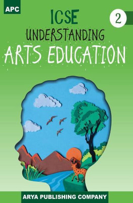 APC ICSE UNDERSTANDING ARTS EDUCATION Class 2(Paperback, Mukesh Punetha)