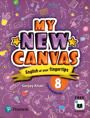 Pearson, My New Canvas(English At Your Fingertips) Coursebook - 8(Paperback, SANJAY KHATI)